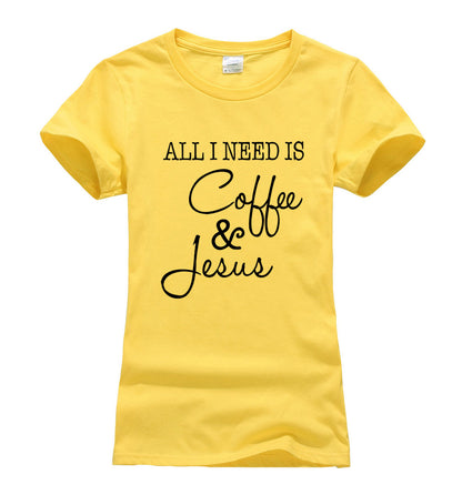 Women Funny All I Need Is Coffee and Jesus t-shirt 2018 new print short sleeve o-neck tees femme harajuku fashion hip-hop tops