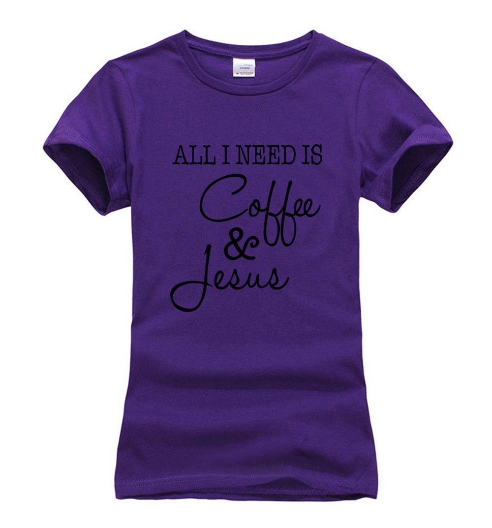 Women Funny All I Need Is Coffee and Jesus t-shirt 2018 new print short sleeve o-neck tees femme harajuku fashion hip-hop tops