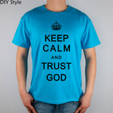KEEP CALM and trust god Christian Jesus Catholic LORD T-shirts Short Men high quality Fashion Brand t shirt