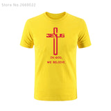 In God We Trust believe T-shirt Funny Christian T Shirt Men Short Sleeve Top Tees New Summer Style