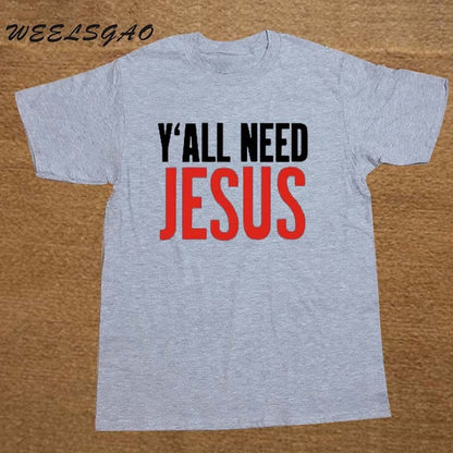 Y'ALL NEED JESUS T Shirts Men Novelty Personality Tshirts Christian Catholic God T-shirts Summer Short Sleeve Tees