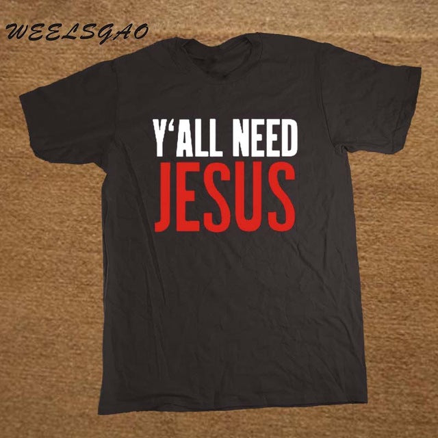 Y'ALL NEED JESUS T Shirts Men Novelty Personality Tshirts Christian Catholic God T-shirts Summer Short Sleeve Tees