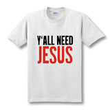 Y'ALL NEED JESUS T Shirts Men Novelty Personality Tshirts Christian Catholic God T-shirts Summer Short Sleeve Tees