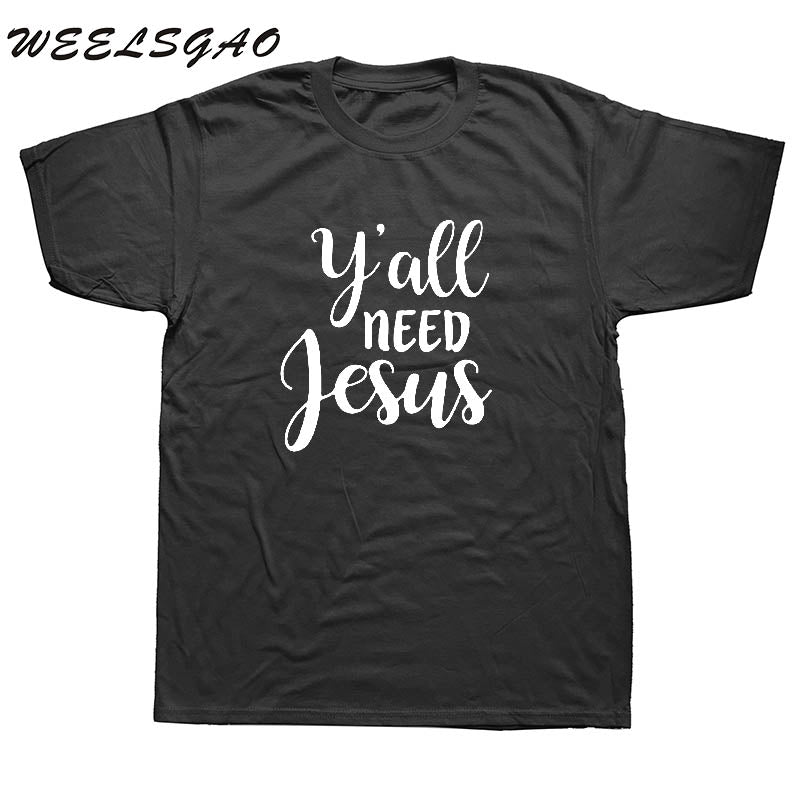 WEELSGAO Christian Tee shirt Y'all Need Jesus Slogan T Shirt Men T-shirt Black White Letters Graphic Tees Top