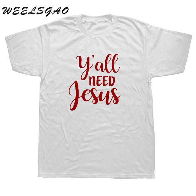 WEELSGAO Christian Tee shirt Y'all Need Jesus Slogan T Shirt Men T-shirt Black White Letters Graphic Tees Top