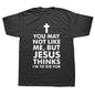 Summer Cotton Black Men's Fashion Cross T-shirt Letter You May NOT LIKE ME JESUS T Shirts Peace Jesus Christ Christian Tops Tees