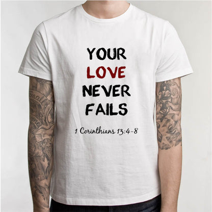 Your Love Never Fails Christian Religious Jesus Christ Spiritual Faith T Shirt Love Definition. Jesus Christ Love T-shirt