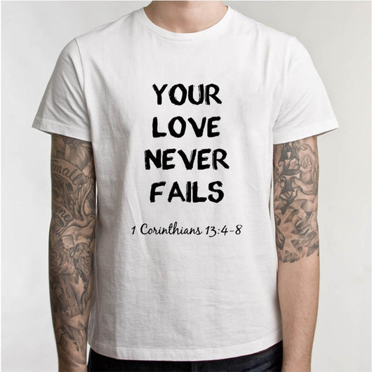 Your Love Never Fails Christian Religious Jesus Christ Spiritual Faith T Shirt Love Definition. Jesus Christ Love T-shirt
